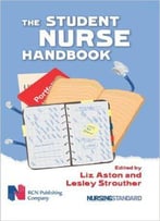 The Student Nurse Handbook