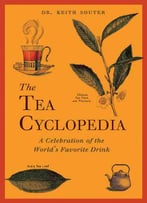The Tea Cyclopedia: A Celebration Of The World's Favorite Drink