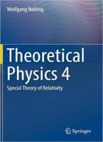 Theoretical Physics 4: Special Theory Of Relativity