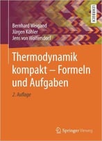 Thermodynamik Kompakt - Formeln Und Aufgaben, Auflage: 2