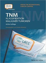 Tnm: Klassifikation Maligner Tumoren (Auflage: 8)