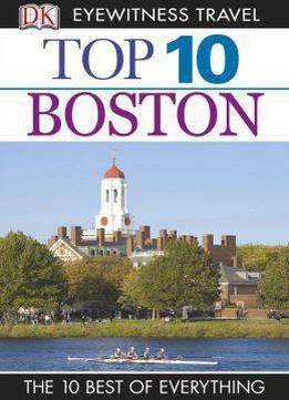 Top 10 Boston (eyewitness Top 10 Travel Guide)