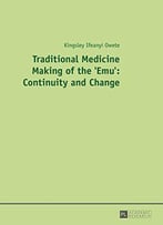 Traditional Medicine Making Of The 'Emu': Continuity And Change