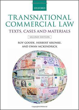 Transnational Commercial Law: Text, Cases, And Materials