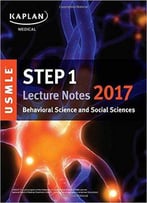 Usmle Step 1 Lecture Notes 2017: Behavioral Science And Social Sciences
