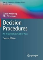 Valider Decision Procedures: An Algorithmic Point Of View (Texts In Theoretical Computer Science. An Eatcs Series)