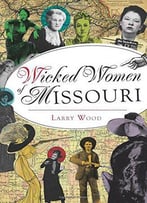 Wicked Women Of Missouri