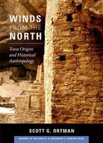 Winds From The North: Tewa Origins And Historical Anthropology