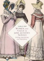 Women And 'Value' In Jane Austen's Novels: Settling, Speculating And Superfluity