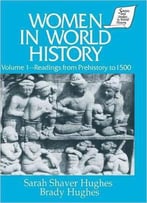 Women In World History: V. 1: Readings From Prehistory To 1500