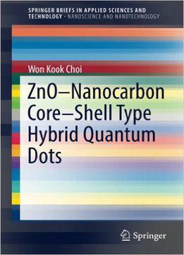 Zno-nanocarbon Core-shell Type Hybrid Quantum Dots