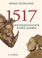 1517: Weltgeschichte Eines Jahres