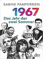 1967: Das Jahr Der Zwei Sommer