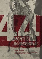 44 Months In Jasenovac