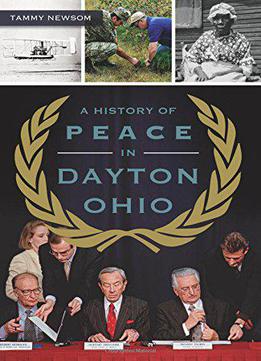 A History Of Peace In Dayton, Ohio