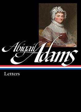 Abigail Adams: Letters (the Library Of America)