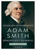 Adam Smith: Wohlstand Und Moral