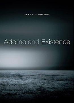 Adorno And Existence