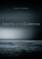 Adorno And Existence