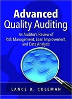 Advanced Quality Auditing. An Auditor's Review Of Risk Based Thinking