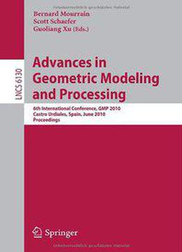 Advances In Geometric Modeling And Processing