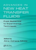 Advances In New Heat Transfer Fluids: From Numerical To Experimental Techniques