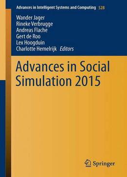 Advances In Social Simulation 2015 (advances In Intelligent Systems And Computing)