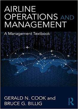 Airline Operations And Management: A Management Textbook