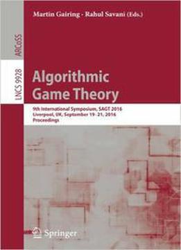 Algorithmic Game Theory: 9th International Symposium