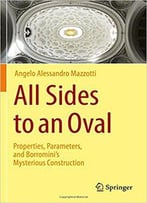 All Sides To An Oval: Properties, Parameters, And Borromini's Mysterious Construction