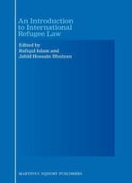 An Introduction To International Refugee Law