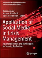 Application Of Social Media In Crisis Management: Advanced Sciences And Technologies For Security Applications