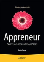Appreneur: Secrets To Success In The App Store