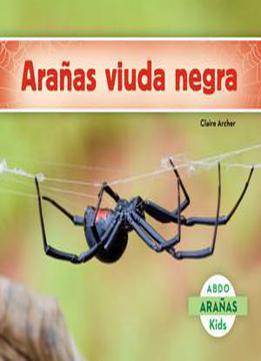 Aranas Viuda Negra (aranas) (spanish Edition)