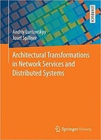 Architectural Transformations In Network Services And Distributed Systems