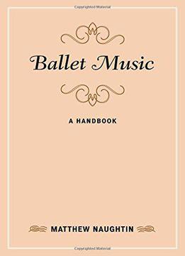Ballet Music: A Handbook