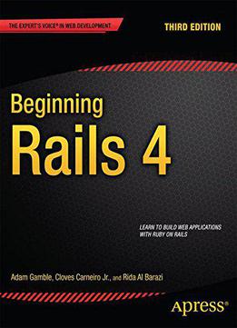 Beginning Rails 4: Third Edition (expert's Voice In Web Development)