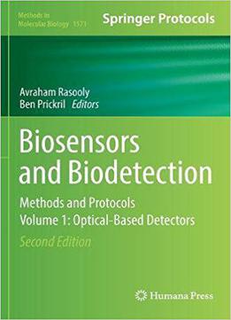 Biosensors And Biodetection: Methods And Protocols Volume 1: Optical-based Detectors (2nd Edition)