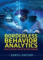 Borderless Behavior Analytics: Who's Inside? What're They Doing?