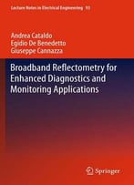 Broadband Reflectometry For Enhanced Diagnostics And Monitoring Applications