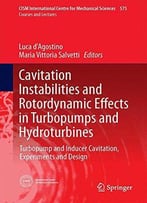 Cavitation Instabilities And Rotordynamic Effects In Turbopumps And Hydroturbines