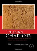 Chasing Chariots: Proceedings Of The First International Chariot Conference
