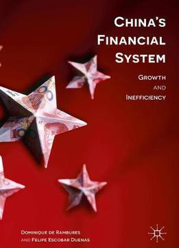 China's Financial System: Growth And Inefficiency