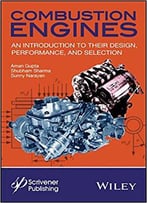 Combustion Engines: An Introduction To Their Design, Performance, And Selection