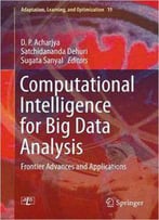 Computational Intelligence For Big Data Analysis: Frontier Advances And Applications