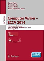Computer Vision -- Eccv 2014, Part I
