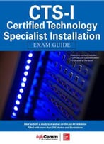 Cts-I Certified Technology Specialist-Installation Exam Guide