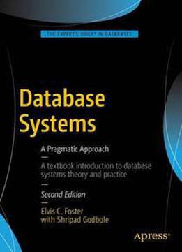 Database Systems: A Pragmatic Approach, 2nd Edition