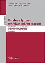 Database Systems For Advanced Applications: Dasfaa 2017 International Workshops
