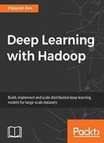 Deep Learning With Hadoop
